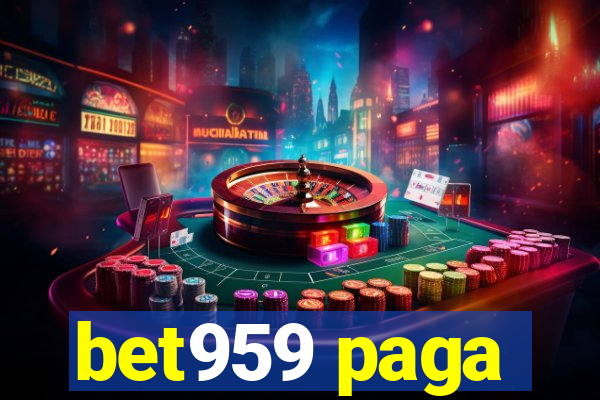 bet959 paga